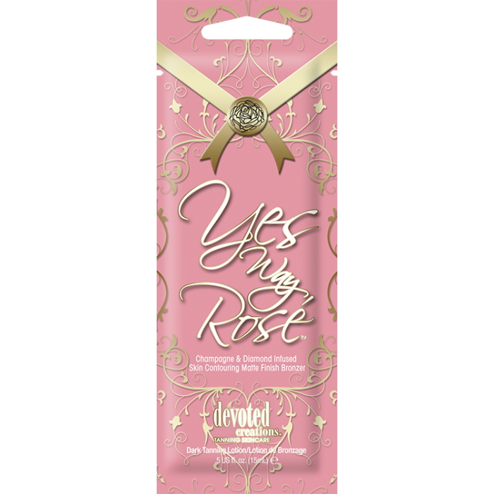 Devoted Creations Yes Way Rose | Four Seasons - Wholesale Tanning